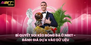 Bí Quyết Soi Kèo Bóng Đá Ở Nbet - Đánh Giá Dựa Vào Dữ Liệu