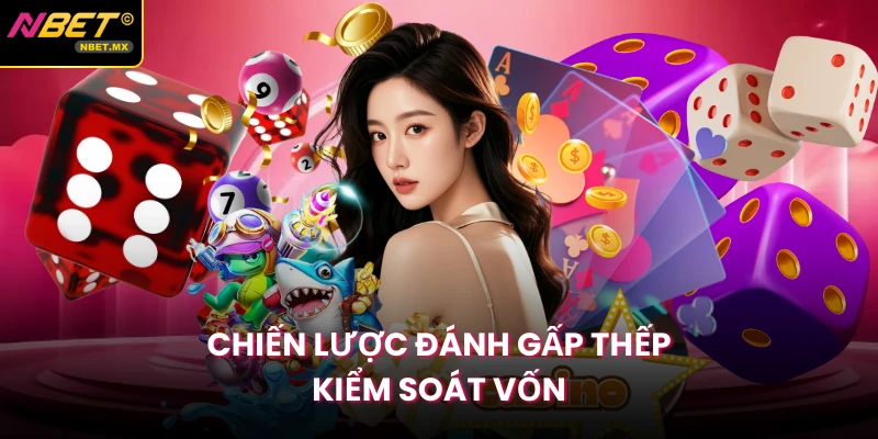 Chiến lược đánh gấp thếp kiểm soát vốn