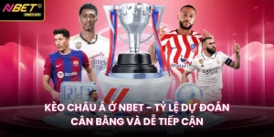 Kèo Châu Á Ở Nbet - Tỷ Lệ Dự Đoán Cân Bằng Và Dễ Tiếp Cận