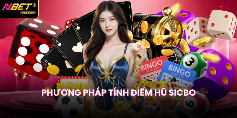 Phương pháp tính điểm hũ Sicbo
